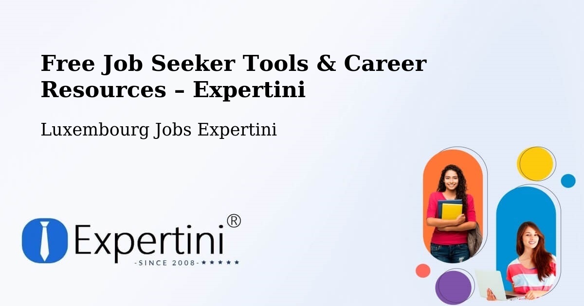Free Job Seeker Tools & Career Resources – Kirchberg - Kirchberg, Luxembourg Jobs Expertini